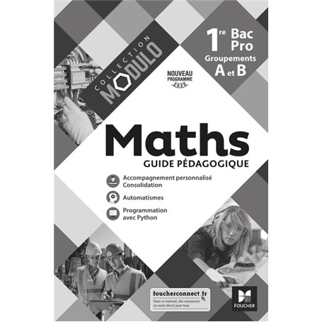 Modulo - MATHEMATIQUES 1re Bac Pro Groupements A et B - Ed. 2020 - Guide pédagogique