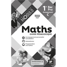 Modulo - MATHEMATIQUES 1re Bac Pro Groupement C - Ed. 2020 - Guide pédagogique