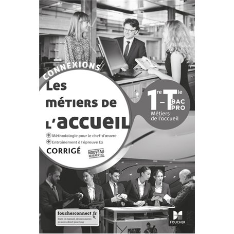 Connexions - METIERS DE L'ACCUEIL 1re-Tle Bac Pro Métiers de l'accueil - Ed. 2020 - Corrigé