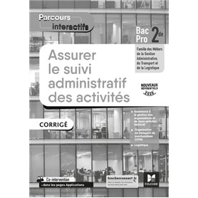 Parcours interactifs ASSURER LE SUIVI ADMINISTRATIF DES ACTIVITES 2de Pro GATL CORRIGE