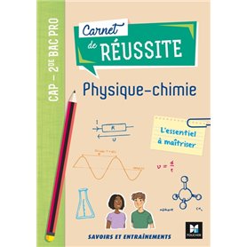 Carnet de réussite PHYSIQUE-CHIMIE - CAP - 2de Bac Pro - Ed. 2020 - Livre élève