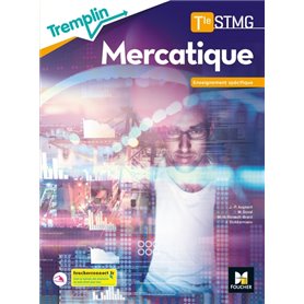 Tremplin - MERCATIQUE Tle STMG - Enseignement spécifique - Ed. 2020 - Livre élève