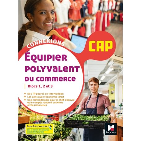 Connexions - ÉQUIPIER POLYVALENT DU COMMERCE - CAP - Éd. 2021 - Livre élève