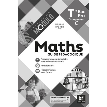 Modulo - MATHS - Tle Bac Pro Groupements C - Éd. 2021 - Guide pédagogique