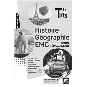 Passerelles - HISTOIRE-GÉOGRAPHIE-EMC - Tle Bac Pro - Éd. 2021 - Guide pédagogique