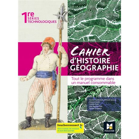 Cahier d'Histoire Géographie - 1re Séries techno - Ed. 2022 - Livre élève