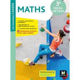 Les nouveaux cahiers - MATHÉMATIQUES 3e Prépa-Métiers - Éd. 2022 - Livre élève