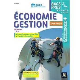 Ressources Plus - ECONOMIE-GESTION 2de 1re Tle Bac Pro indus et ASSP - Ed. 2022 - Livre de l'élève