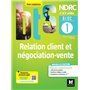 Bloc 1 Relation client et négociation-vente - BTS NDRC 1&2 - Éd 2022