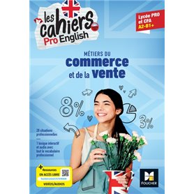 Les cahiers Pro English - ANGLAIS Bac Pro Métiers du commerce et de la vente - 2023 - Livre élève