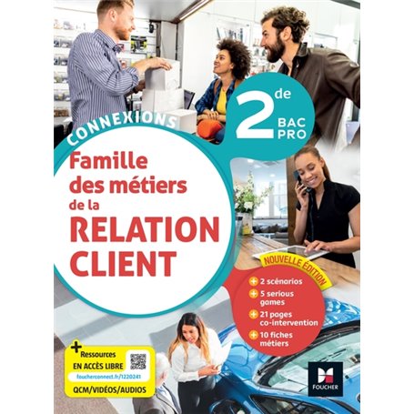 Connexions - LA RELATION CLIENT 2de BAC Pro - Éd. 2023 - Livre élève