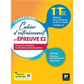 Connexions - ENTRAINEMENT A L'ÉPREUVE E2 - Bac Pro Métiers du commerce - Ed. 2023 - Livre élève