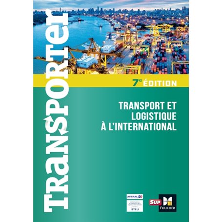 Transporter - Transport et logistique à l'international - 7ème édition