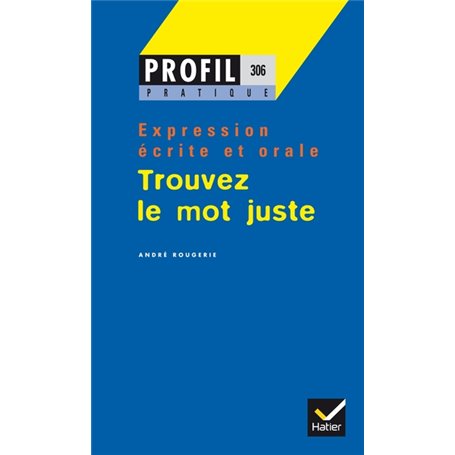 Profil Pratique - Trouver le mot juste