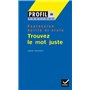 Profil Pratique - Trouver le mot juste