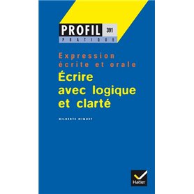 Profil Pratique - Ecrire avec logique et clarté