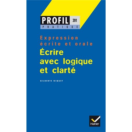 Profil Pratique - Ecrire avec logique et clarté