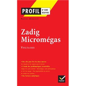 Profil - Voltaire : Zadig, Micromégas