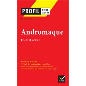 Profil - Racine (Jean) : Andromaque