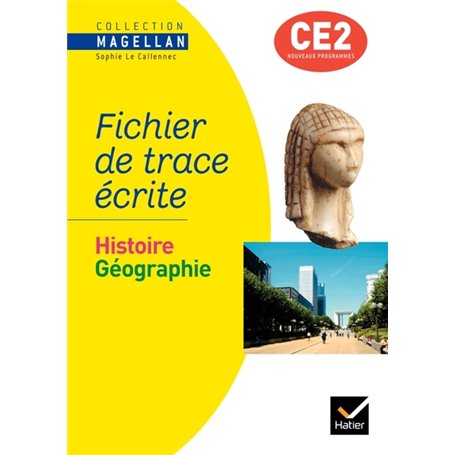 Magellan Histoire-Géographie CE2 éd. 2009 - Fichier de trace écrite