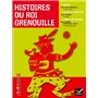 Facettes Bibliothèque CM1- Histoires du Roi Grenouille - Recueil