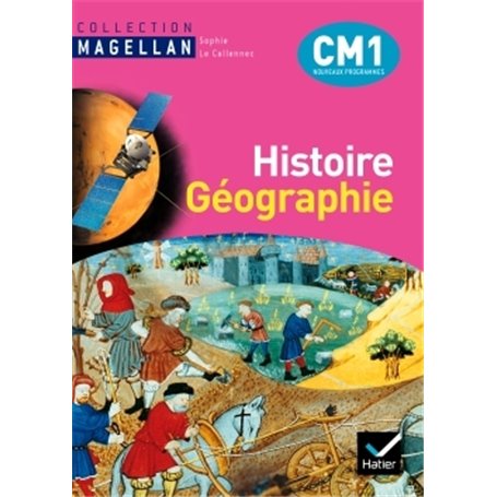 Magellan Histoire-Géographie CM1 éd. 2010 - Manuel de l'élève + Atlas