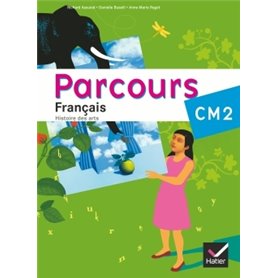 Parcours Français CM2 éd. 2010 - Manuel de l'élève