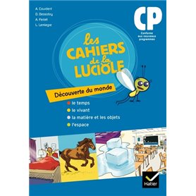 Les Cahiers de la Luciole Découverte du monde CP éd. 2010 - Cahier de l'élève