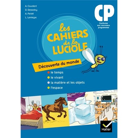 Les Cahiers de la Luciole Découverte du monde CP éd. 2010 - Cahier de l'élève