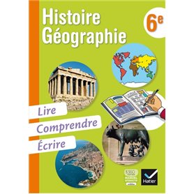 Histoire-Géographie 6e, Lire, Comprendre, Écrire éd. 2013 - Cahier de l'élève