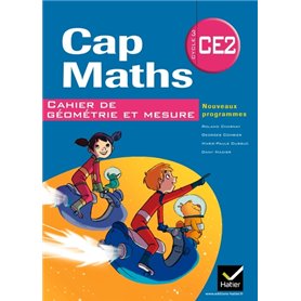 Cap Maths CE2 éd. 2011 - Cahier de géométrie et mesure