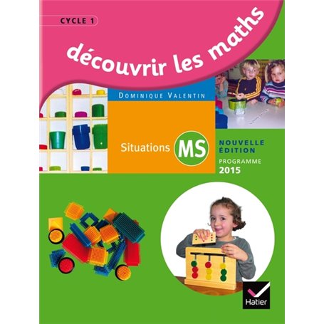 Découvrir les mathématiques Moyenne Section éd. 2015 - Guide de l'enseignant