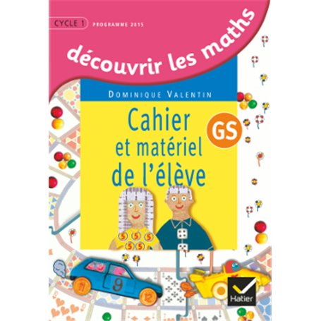 Découvrir les mathématiques Grande Section éd. 2015 - Cahier de l'élève