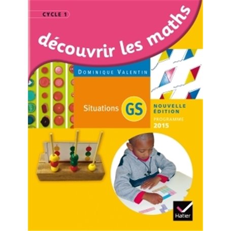 Découvrir les mathématiques Grande Section éd. 2015 - Guide de l'enseignant