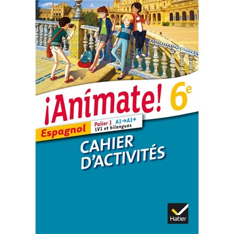 Animate Espagnol 6e éd. 2013 - Cahier d'activités