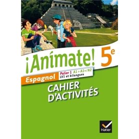 Animate Espagnol 5e éd. 2014 - Cahier d'activités