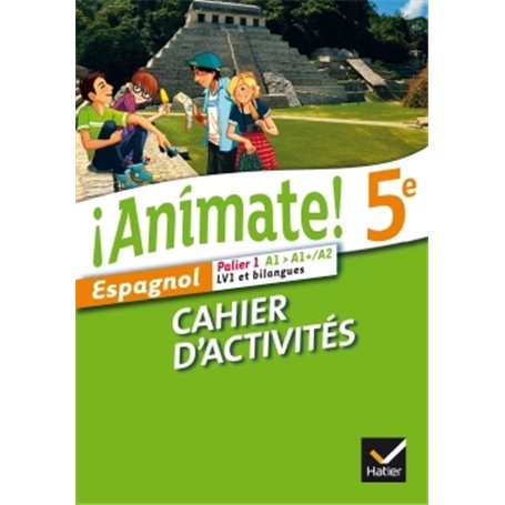 Animate Espagnol 5e éd. 2014 - Cahier d'activités