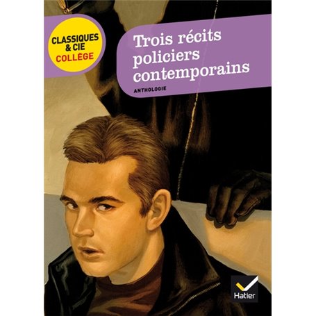 Trois récits policiers contemporains