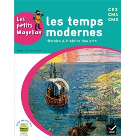 Les petits Magellan Cycle 3 éd. 2014 - Les temps modernes - Manuel de l'élève