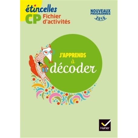 Etincelles CP éd. 2016 J'apprends à décoder - Fichier d'activités