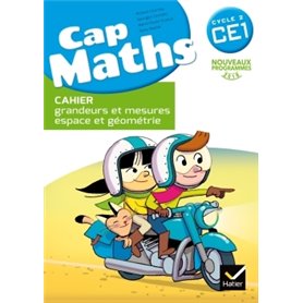 Cap Maths CE1 éd. 2016 - Cahier grandeurs et mesures, espace et géométrie