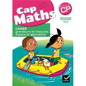 Cap Maths CP éd. 2016 - Cahier grandeurs et mesures, espace et géométrie