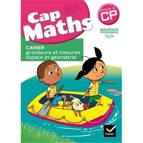 Cap Maths CP éd. 2016 - Cahier grandeurs et mesures, espace et géométrie