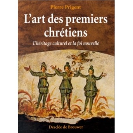 L'Art des premiers chrétiens