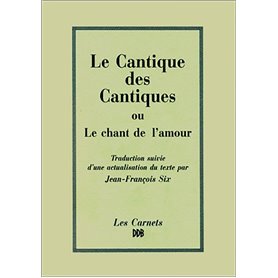 Le Cantique des cantiques ou le chant de l'amour