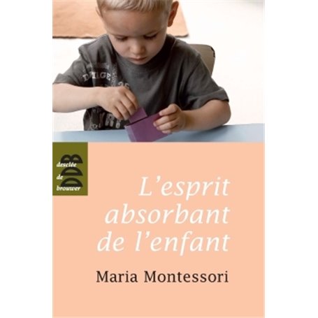 L'esprit absorbant de l'enfant