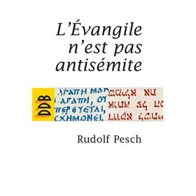 L'Evangile n'est pas antisémite