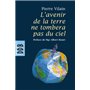 L'avenir de la terre ne tombera pas du ciel