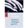 Soigner, changer, guérir