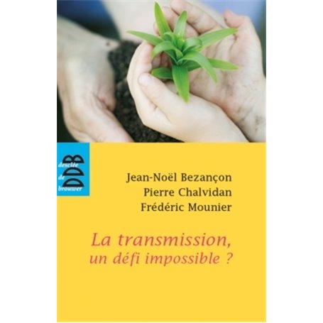 La transmission, un défi impossible ?